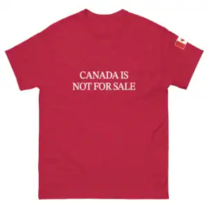 Canada is Not For Sale Shirt