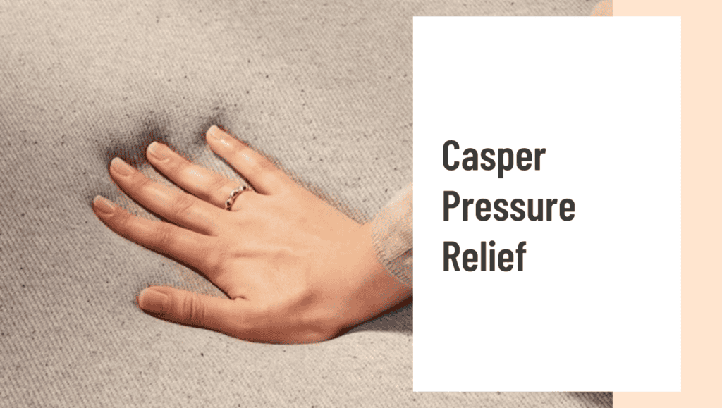 Casper Pressure Relief