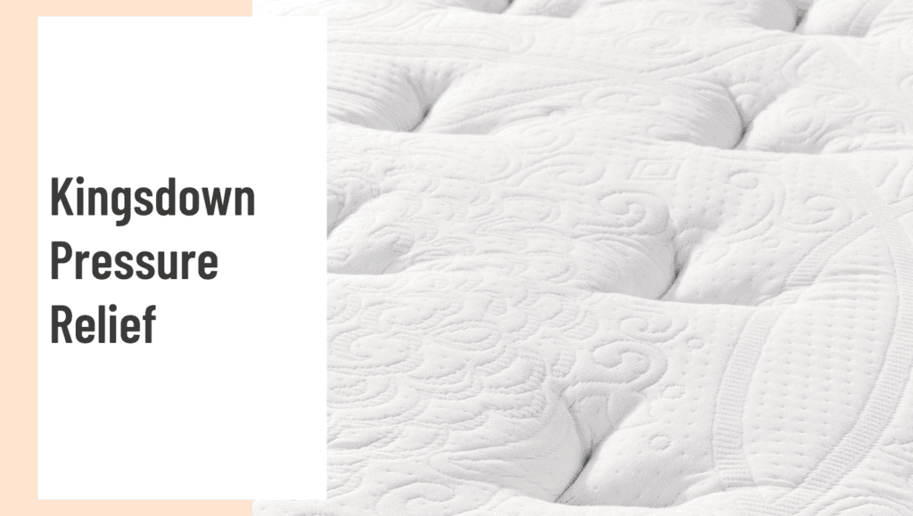 Kingsdown Pressure Relief