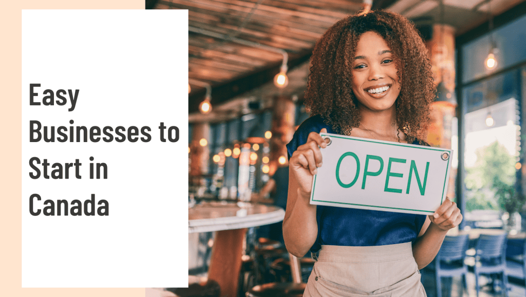 Easy Businesses to Start in Canada