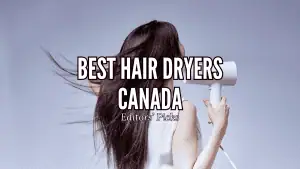 Best Hair Dryers in Canada