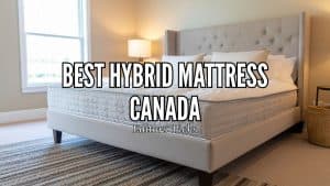 Best Hybrid Mattress Canada