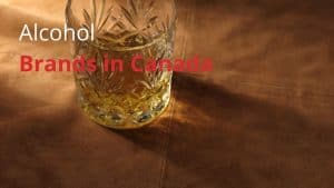 Alcohol Brands in Canada