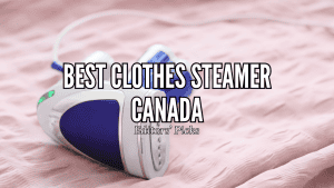 Best Clothes Steamer in Canada