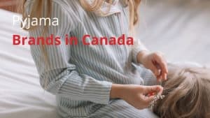 Pyjama Brands in Canada