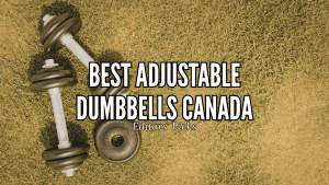 Best Adjustable Dumbbells in Canada