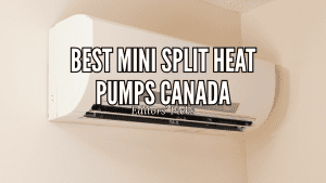 Best Mini Split Heat Pumps Canada