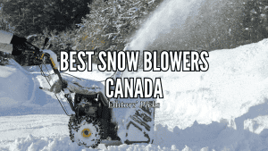 Best Snow Blowers in Canada