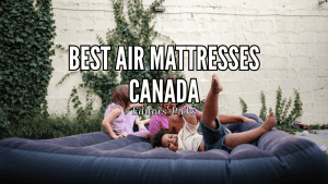 Best Air Mattresses Canada