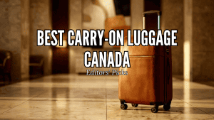 Best Carry-On Luggage Canada